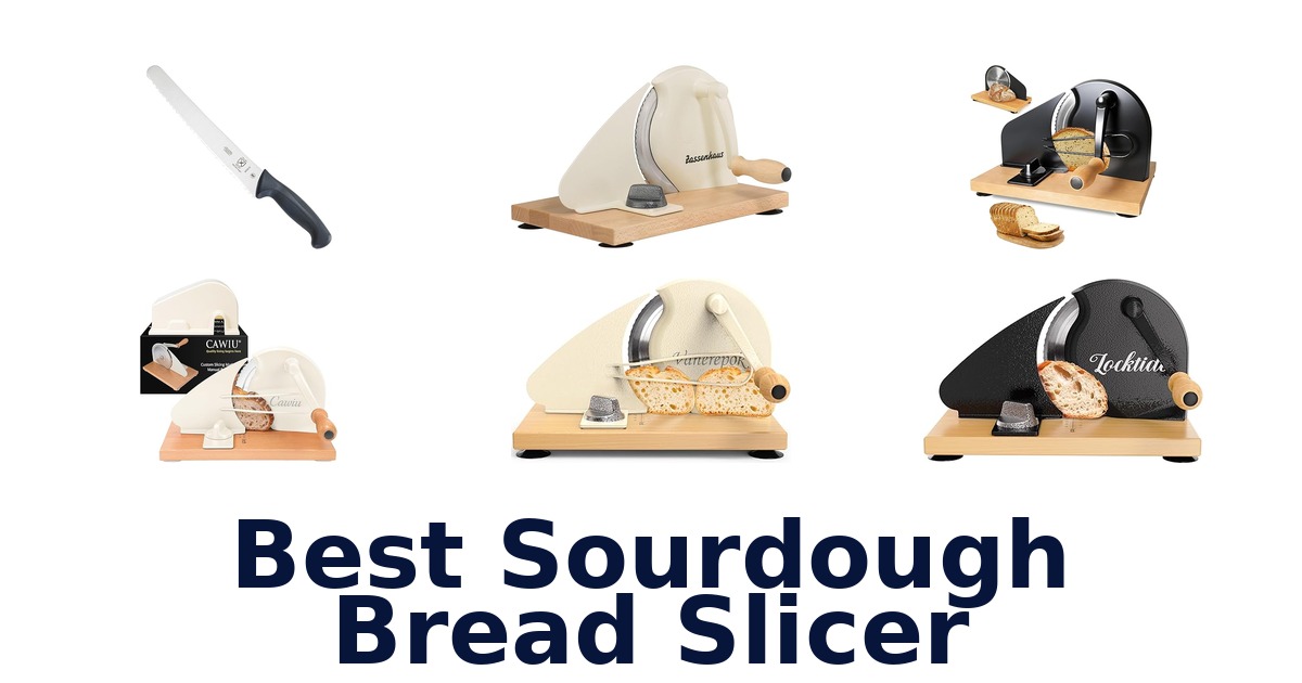 best sourdough bread slicer