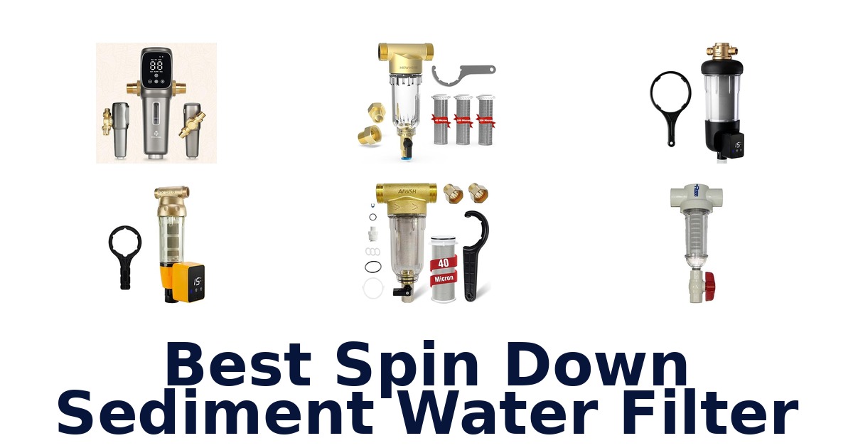 best spin down sediment water filter