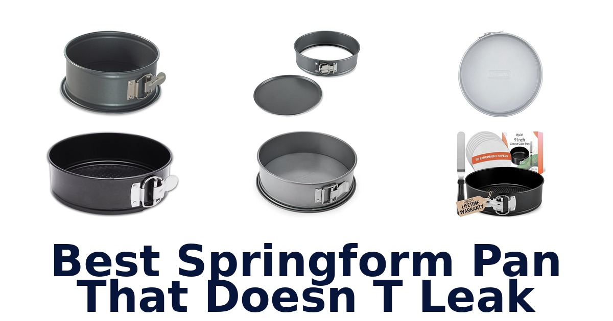 best springform pan that doesn t leak