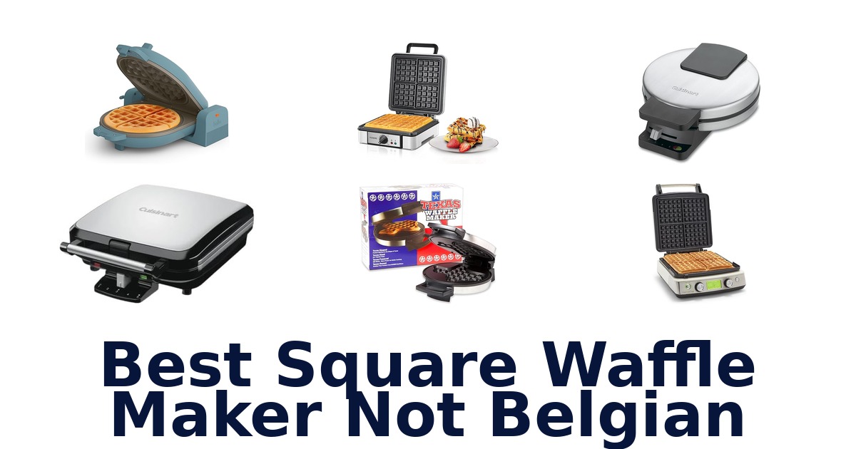 best square waffle maker not belgian
