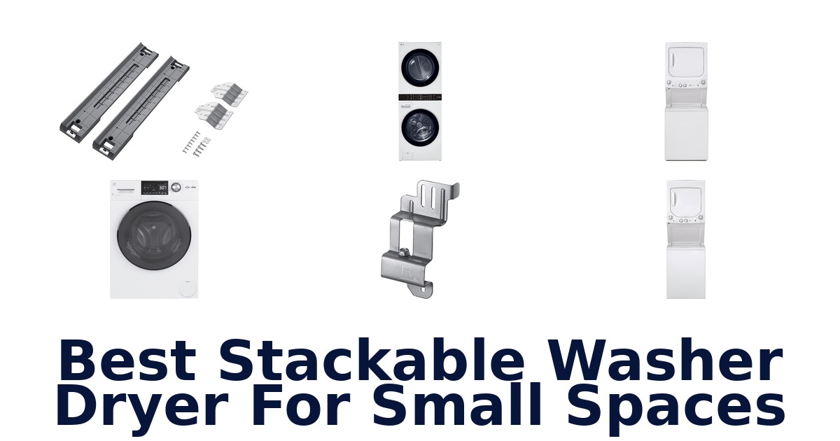 Best Stackable Washer Dryers for Small Spaces