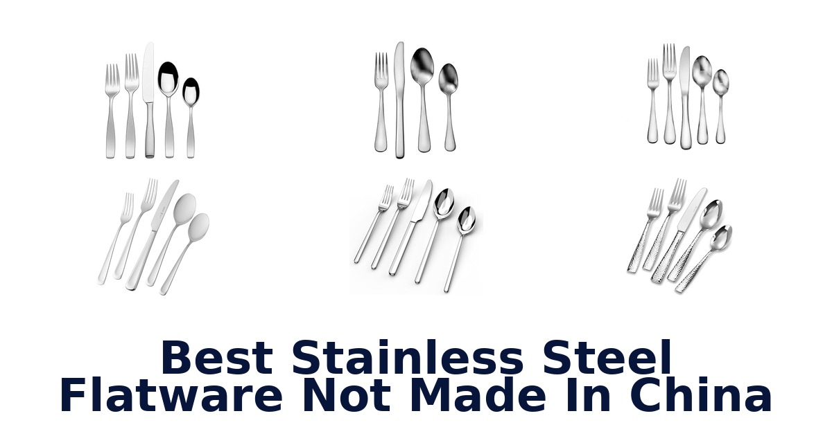 best stainless steel flatware not made in china