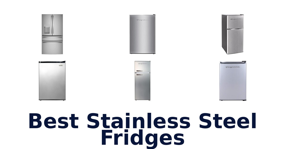 Best Stainless Steel Fridges: Top 10 Picks!