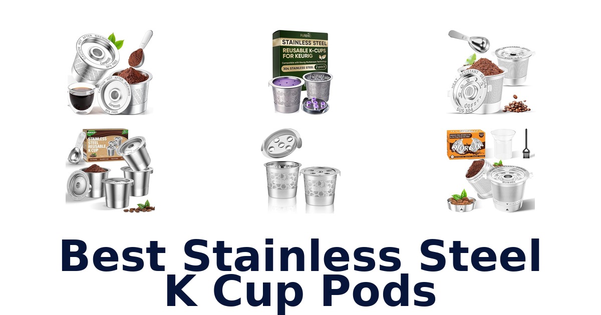 best stainless steel k cup pods
