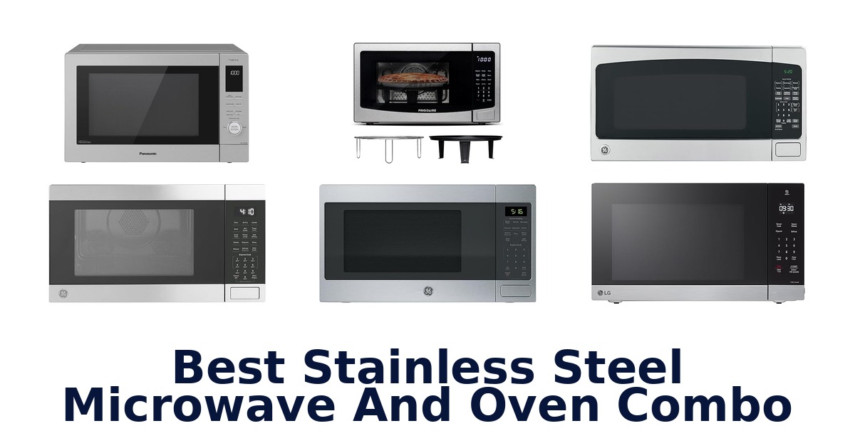 best stainless steel microwave and oven combo