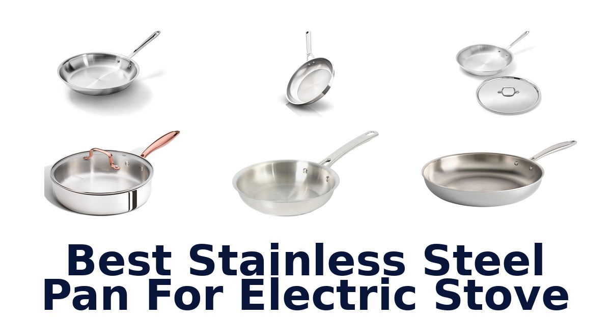 best stainless steel pan for electric stove