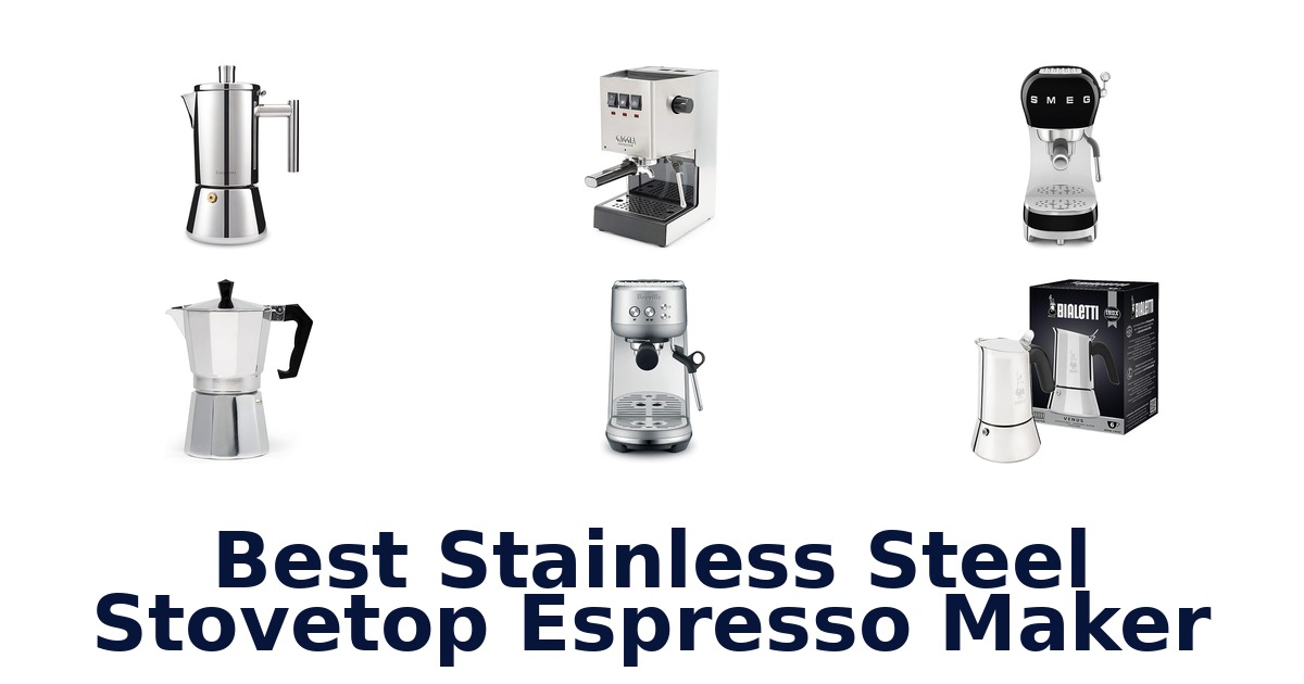 best stainless steel stovetop espresso maker