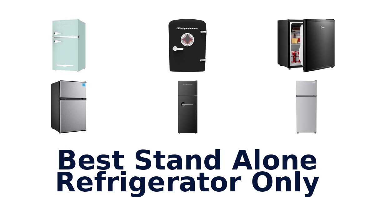best stand alone refrigerator only