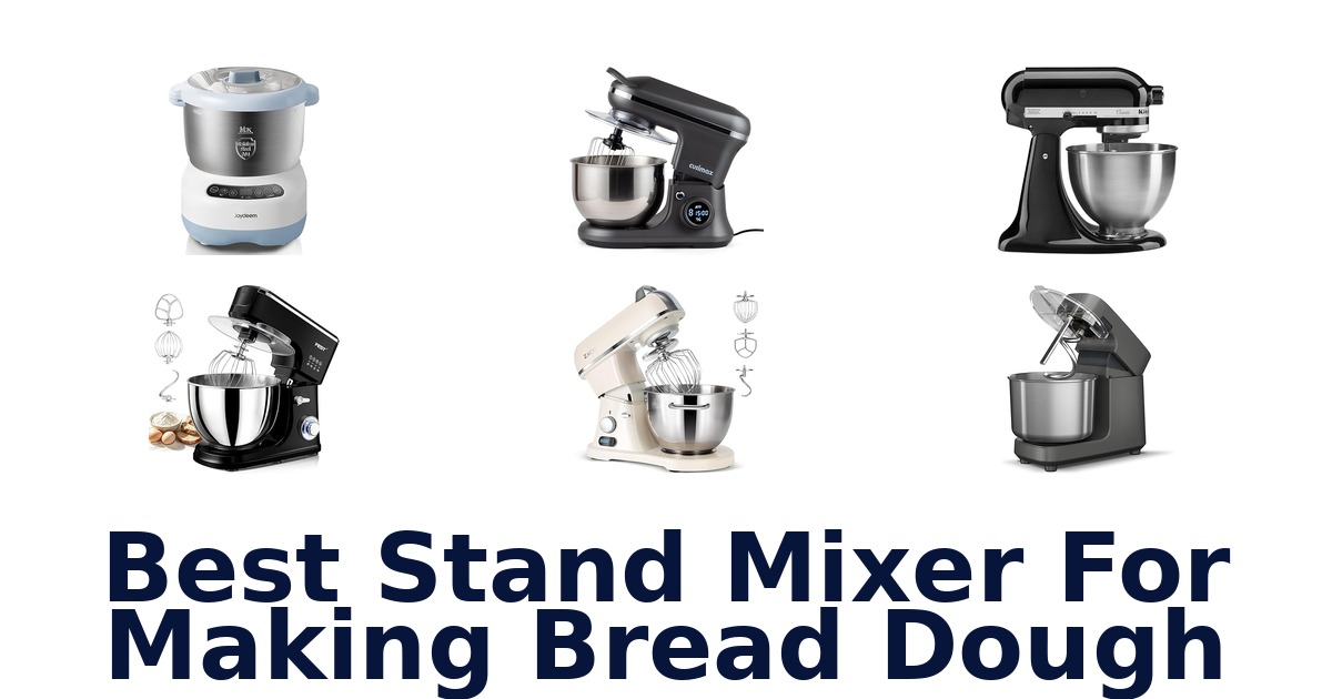 best stand mixer for making bread dough