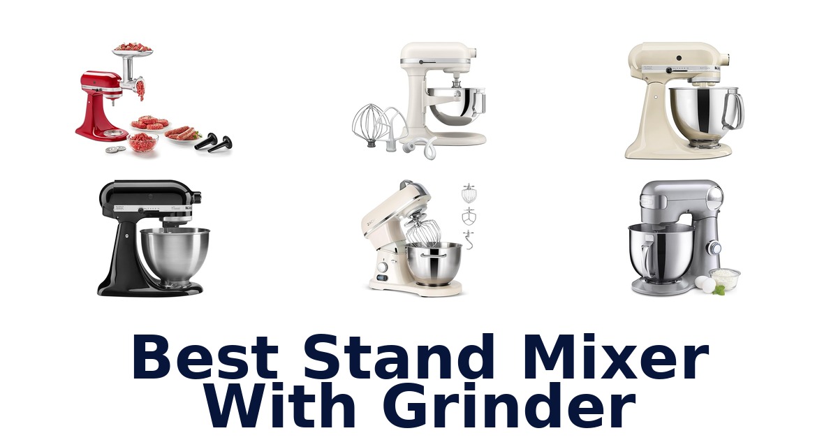 best stand mixer with grinder
