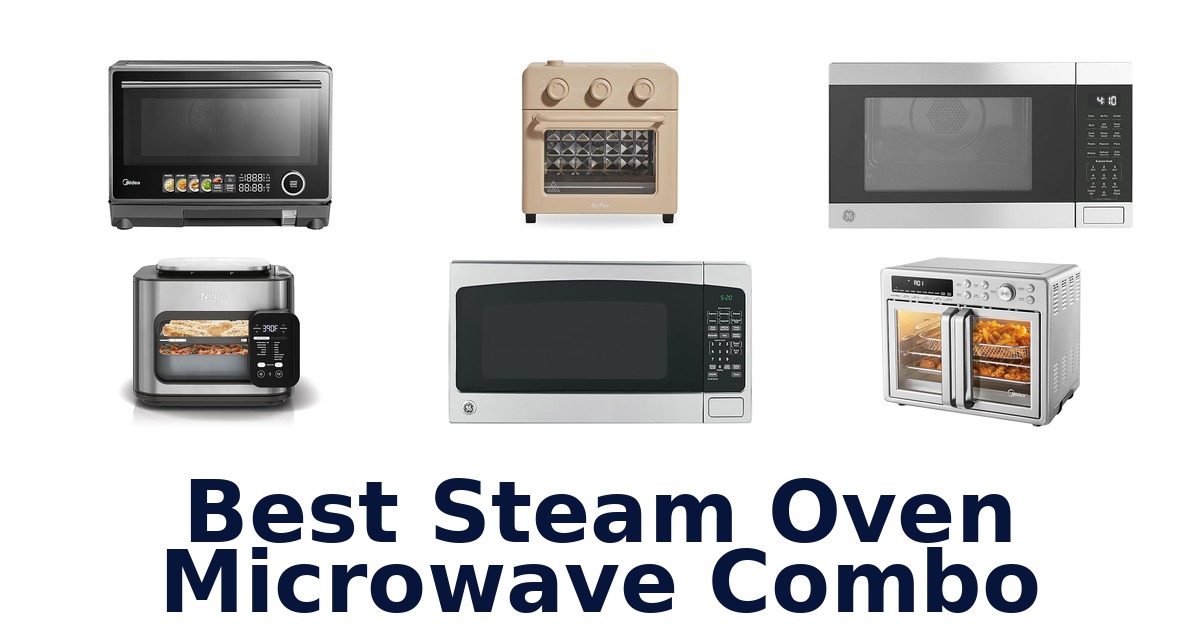 best steam oven microwave combo