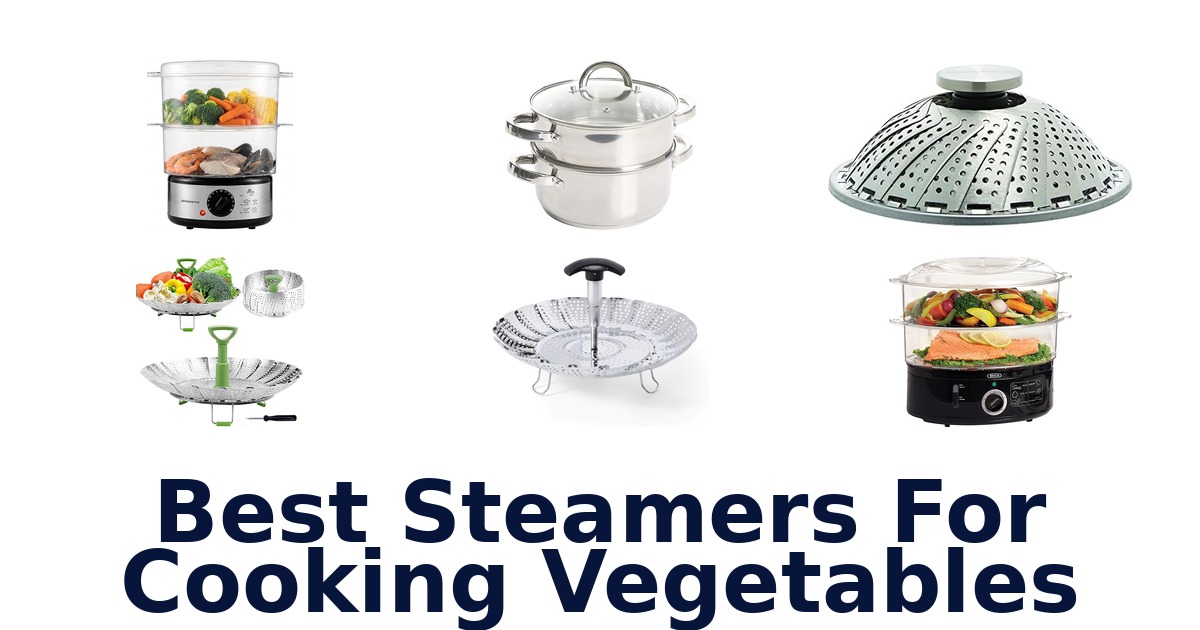 best steamers for cooking vegetables