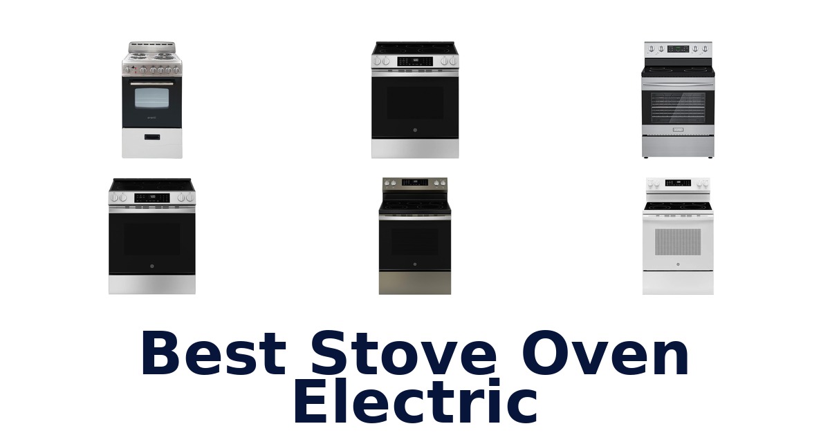BEST Stove Oven Electric: Top 10 Picks 2026
