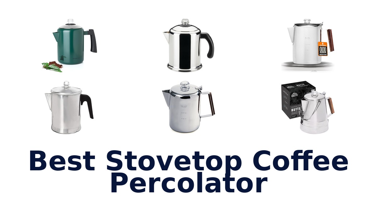 Best Stovetop Coffee Percolator Top 10 Picks