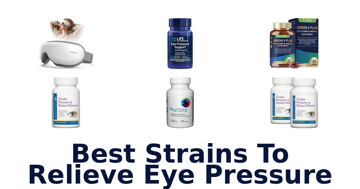 Best Strains for Eye Pressure: Top 10 Picks