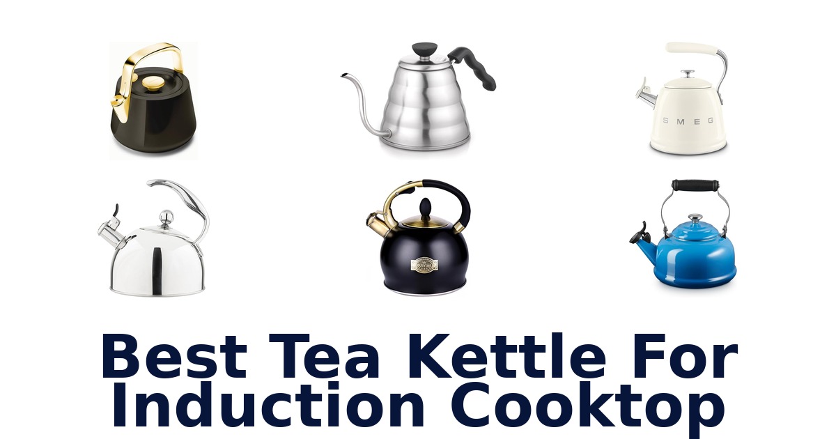 best tea kettle for induction cooktop