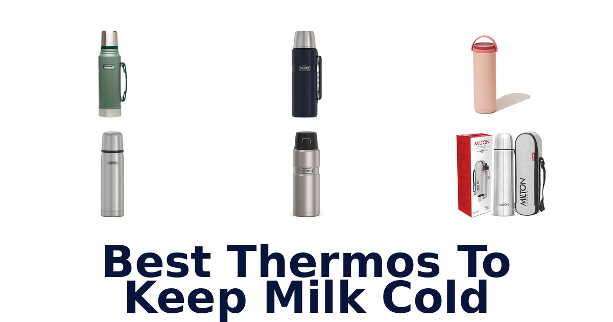 best thermos to keep milk cold