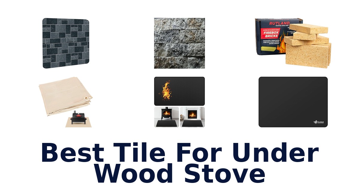 best tile for under wood stove