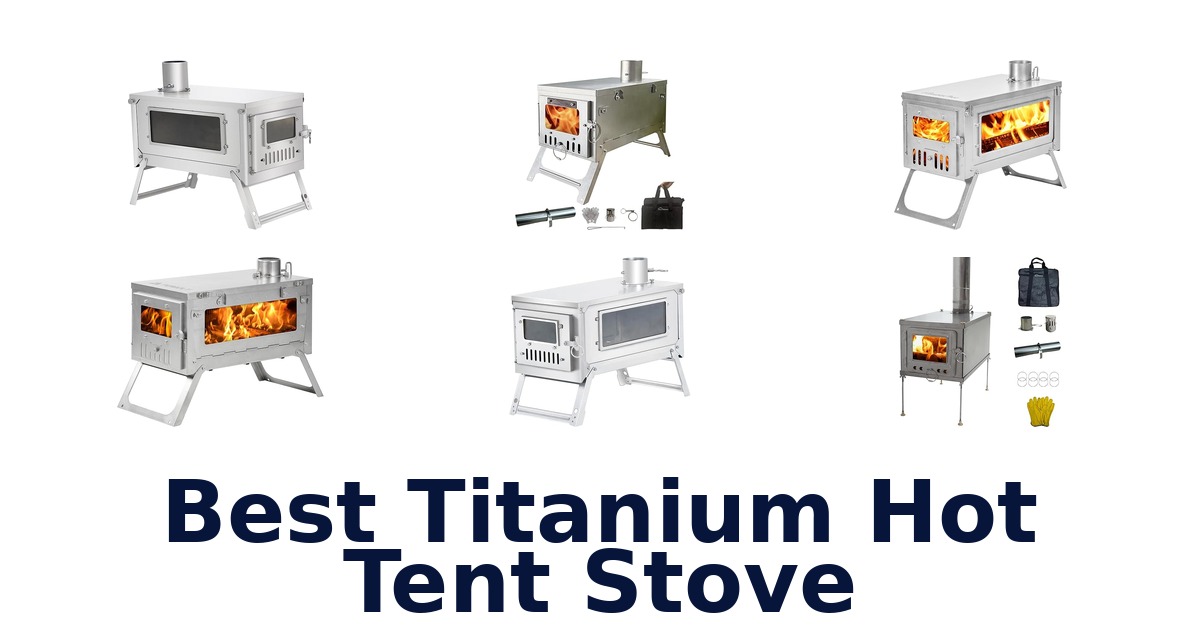 best titanium hot tent stove