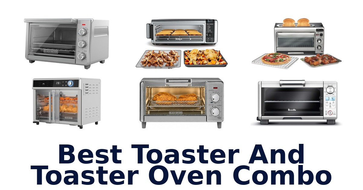 best toaster and toaster oven combo
