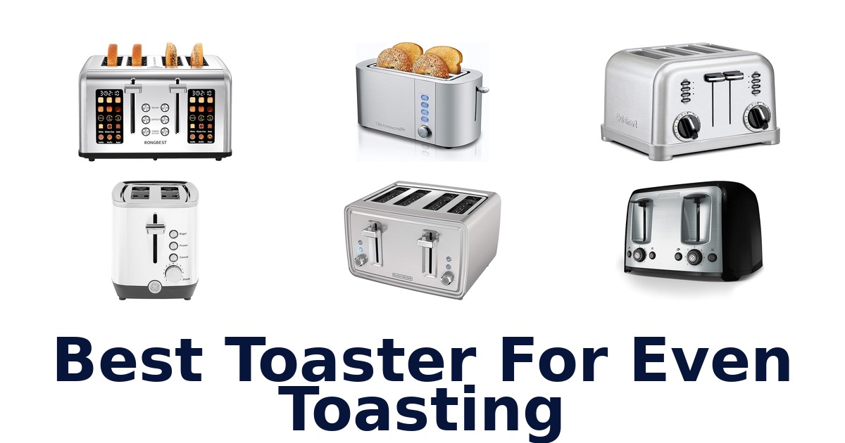best toaster for even toasting