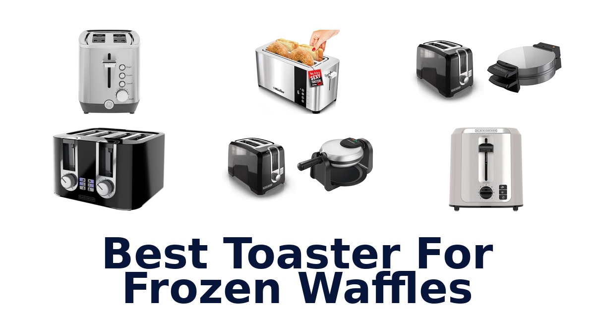 best toaster for frozen waffles