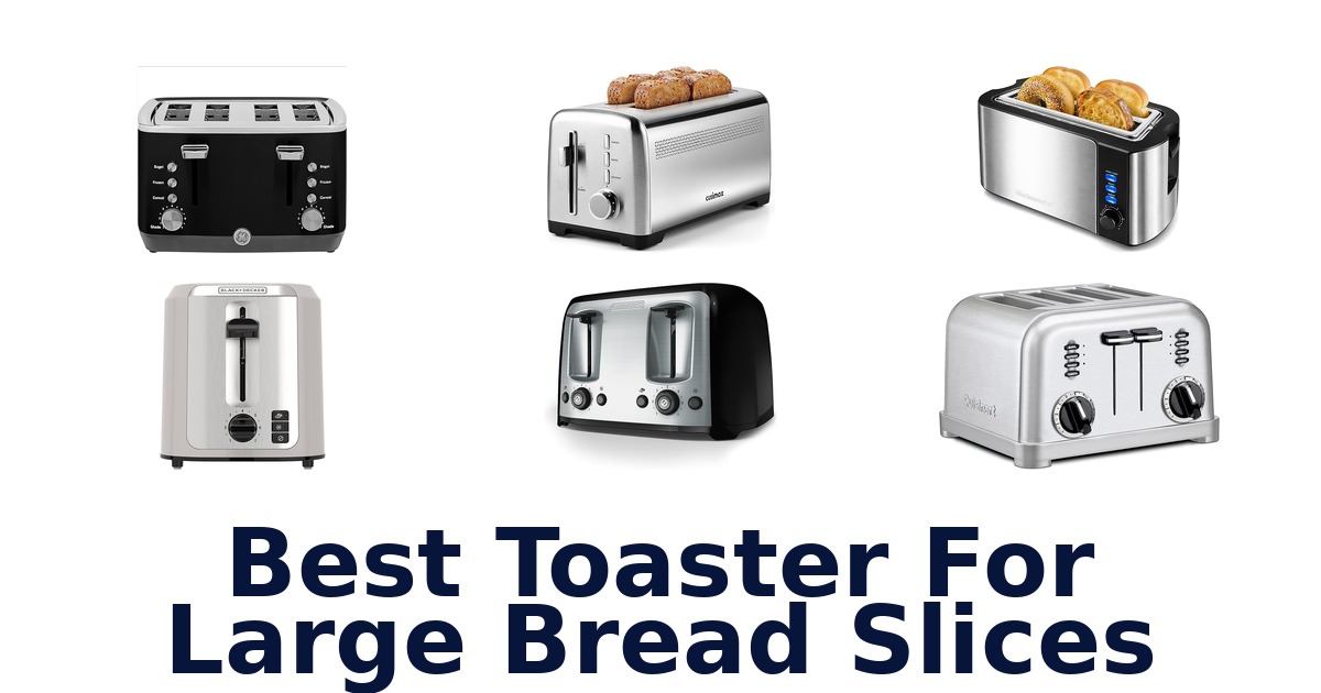 Best Toasters for Large Bread Slices: Top 10 Picks