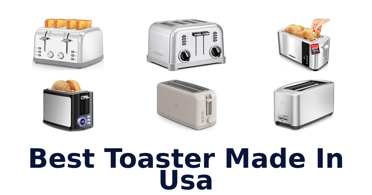 Best Toaster Made in USA: Top 10 Picks