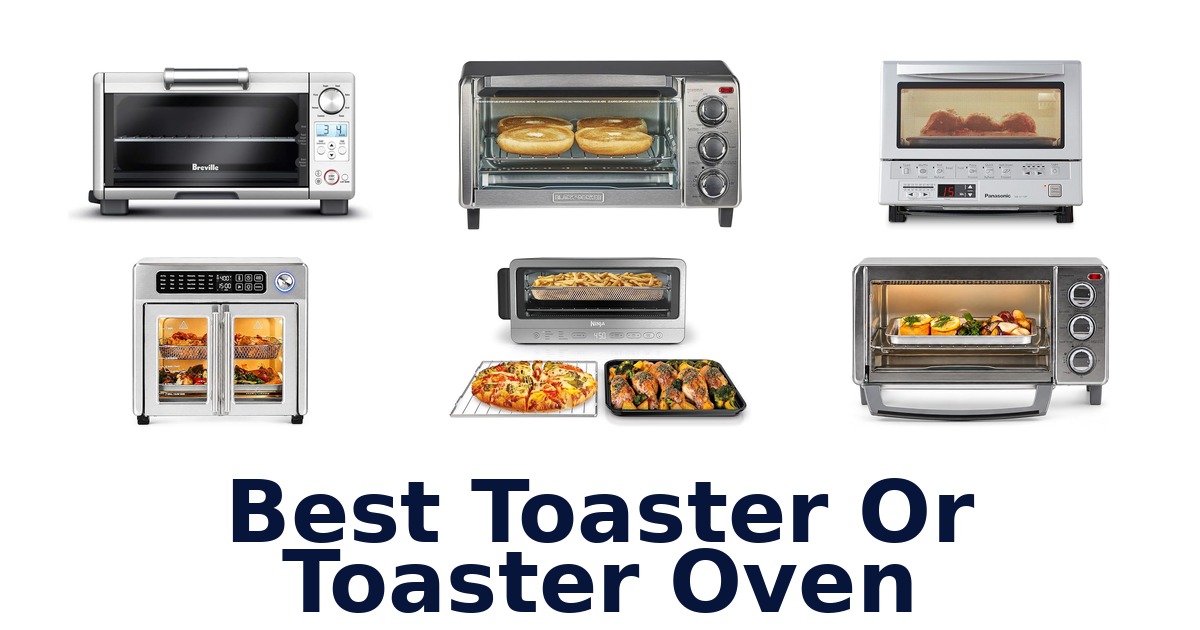 best toaster or toaster oven