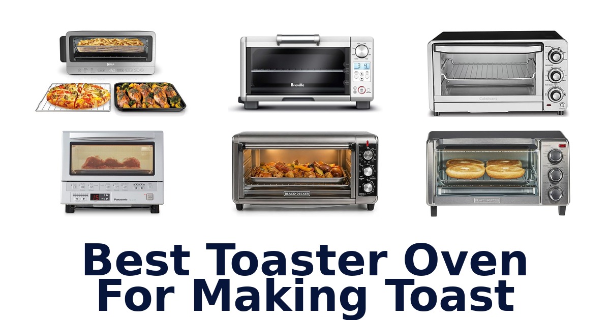 best toaster oven for making toast