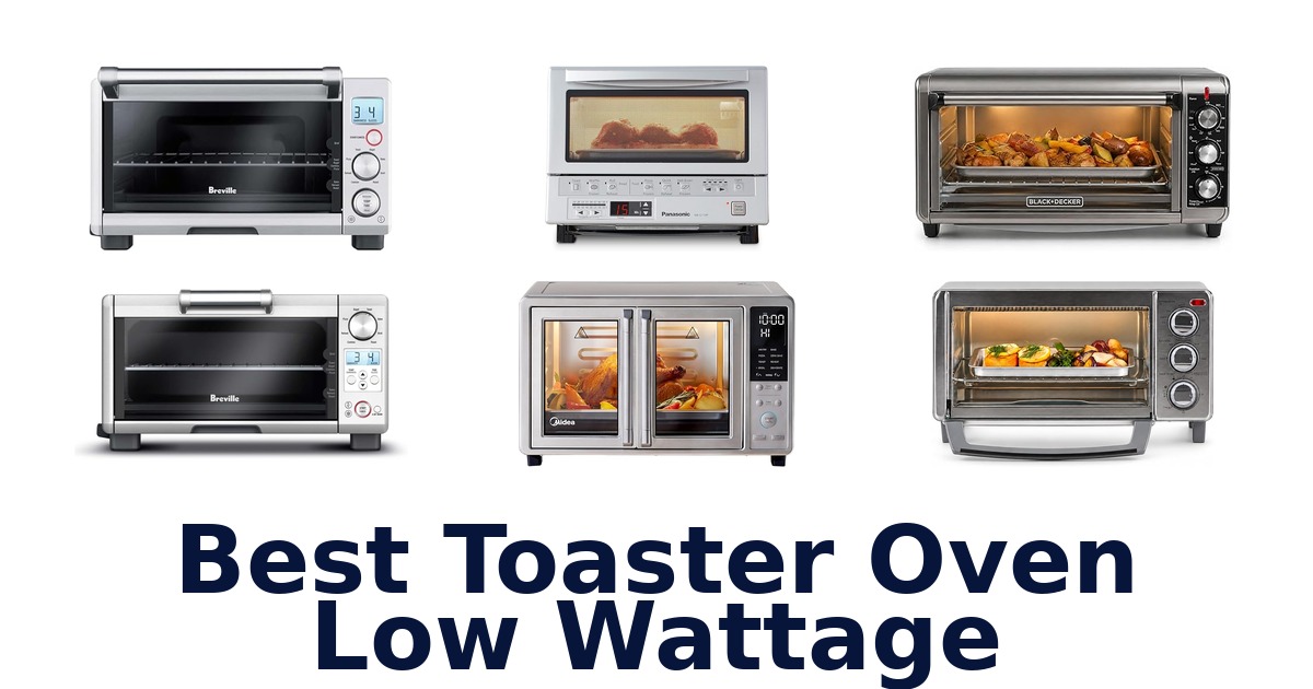 best toaster oven low wattage