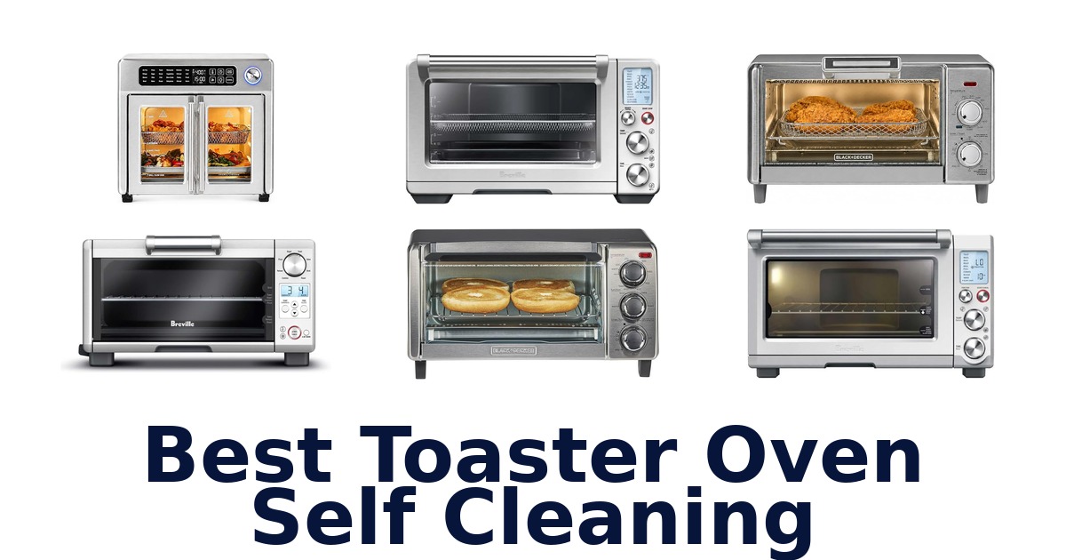 best toaster oven self cleaning