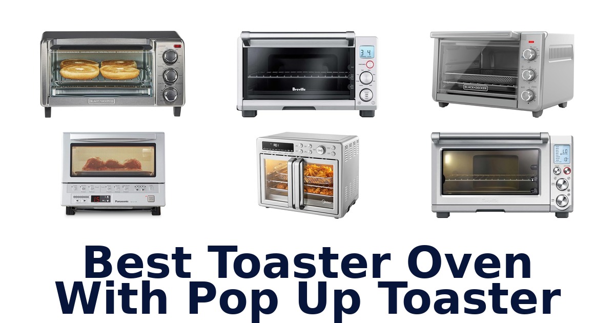 best toaster oven with pop up toaster