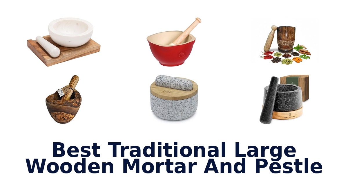 best traditional large wooden mortar and pestle