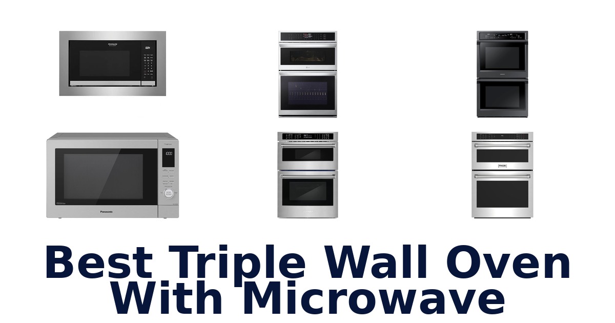 best triple wall oven with microwave