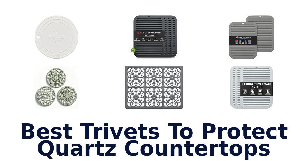 best trivets to protect quartz countertops
