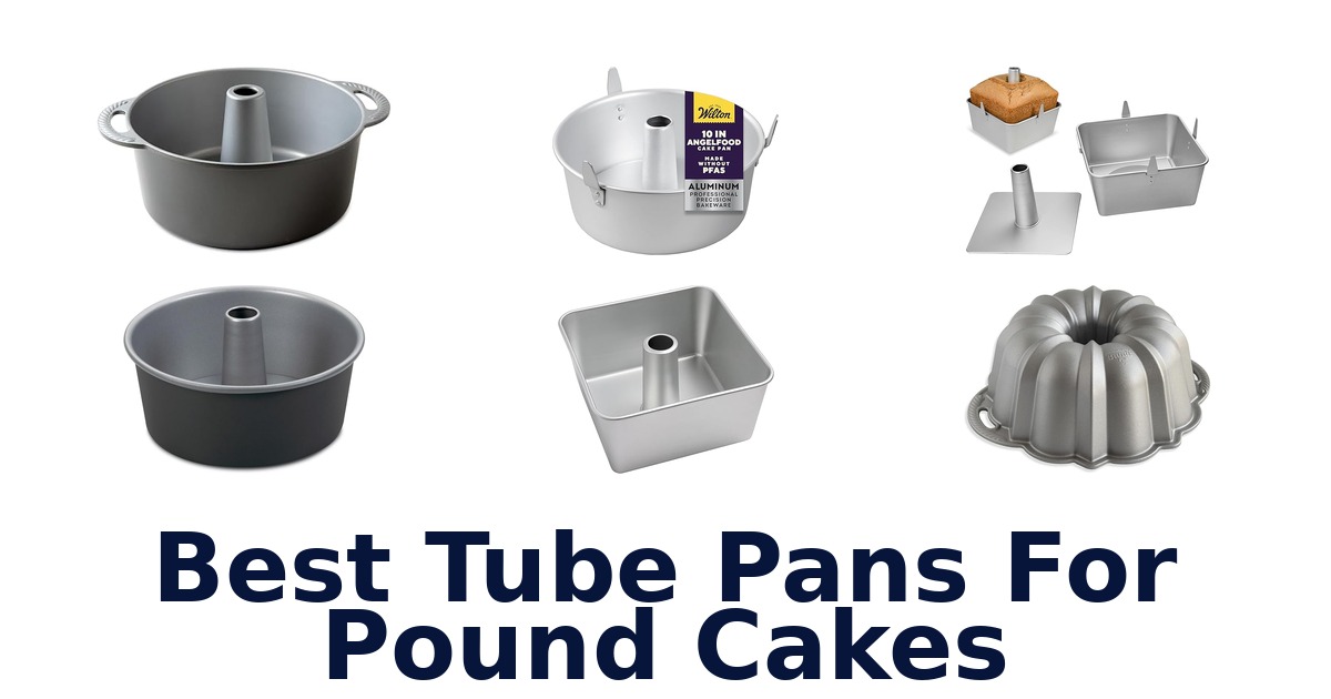 Best Tube Pans for Pound Cakes: Top 10 Picks