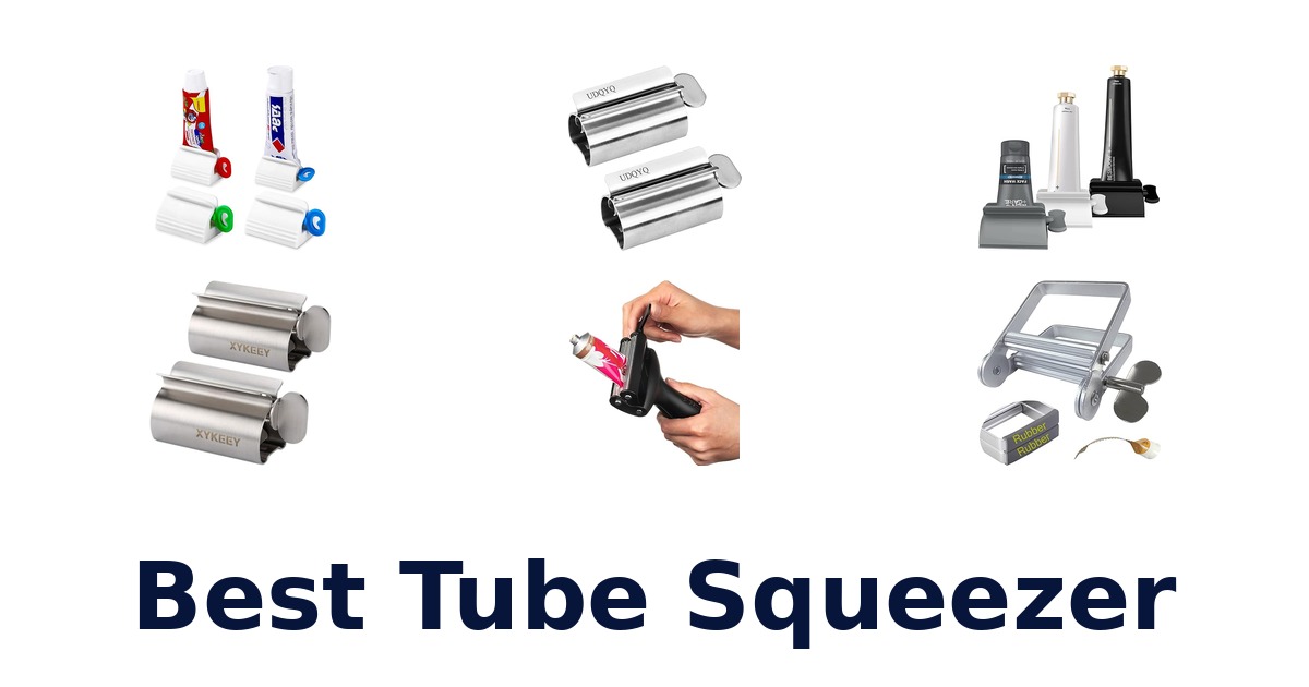 Best Tube Squeezers: Top 10 Picks for Every Home