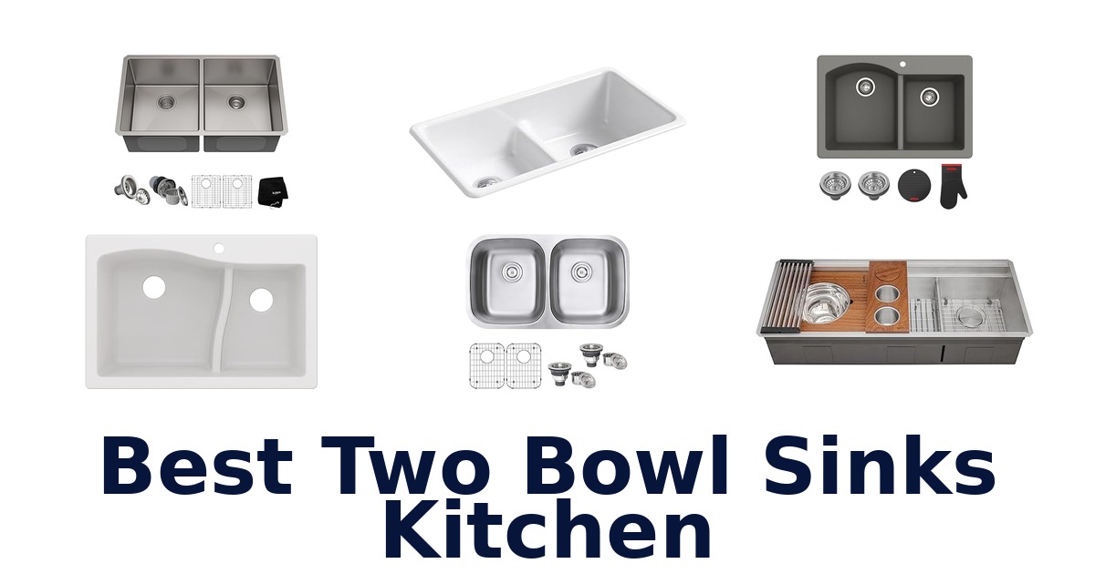 Best 10 Two Bowl Kitchen Sinks in 2026
