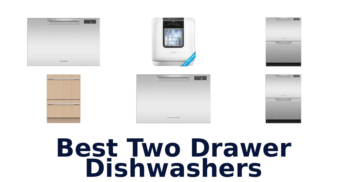 best two drawer dishwashers