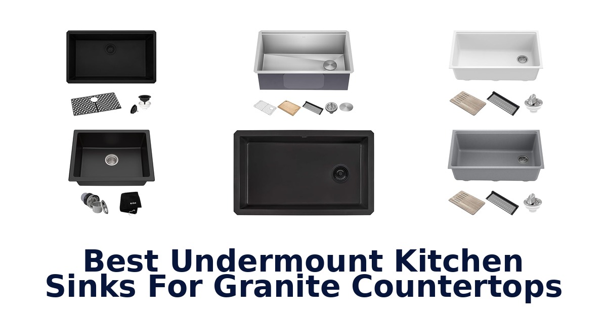 best undermount kitchen sinks for granite countertops