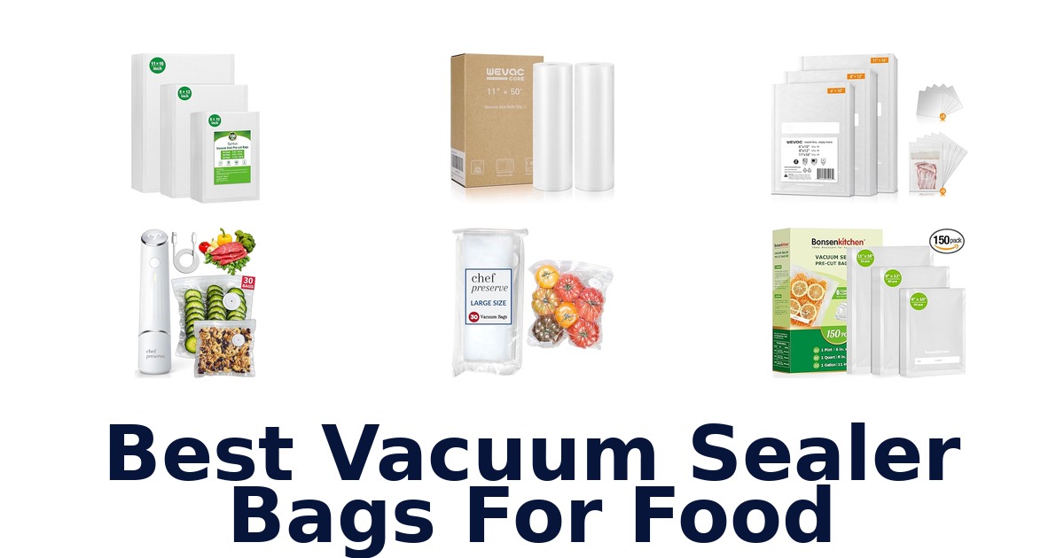 best vacuum sealer bags for food