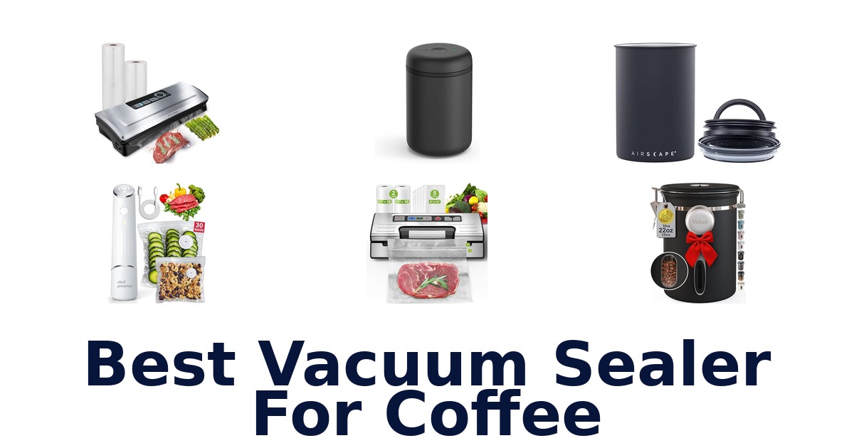 best vacuum sealer for coffee