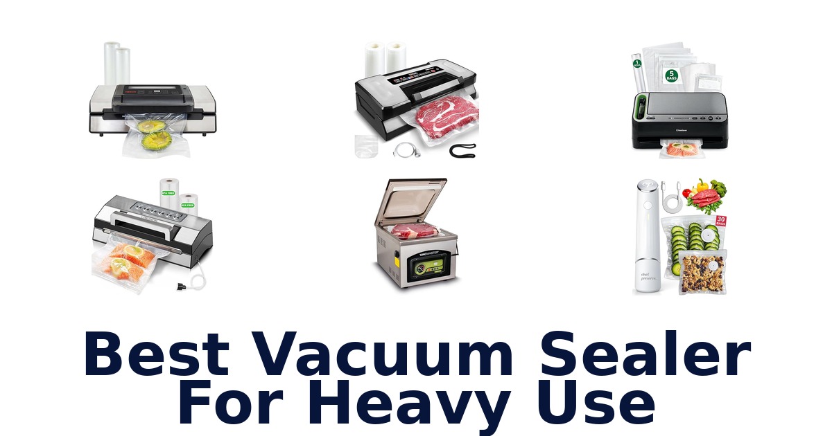 best vacuum sealer for heavy use