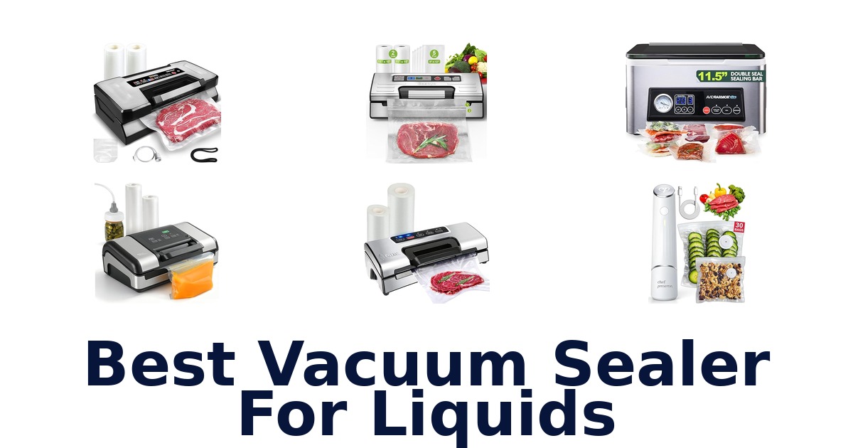 best vacuum sealer for liquids