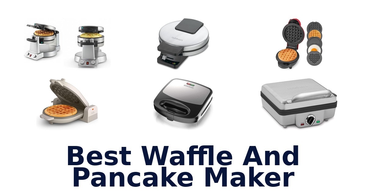 Best Waffle Pancake Makers: Top 10 Picks 2026