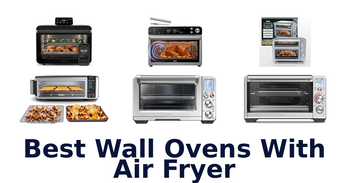 best wall ovens with air fryer