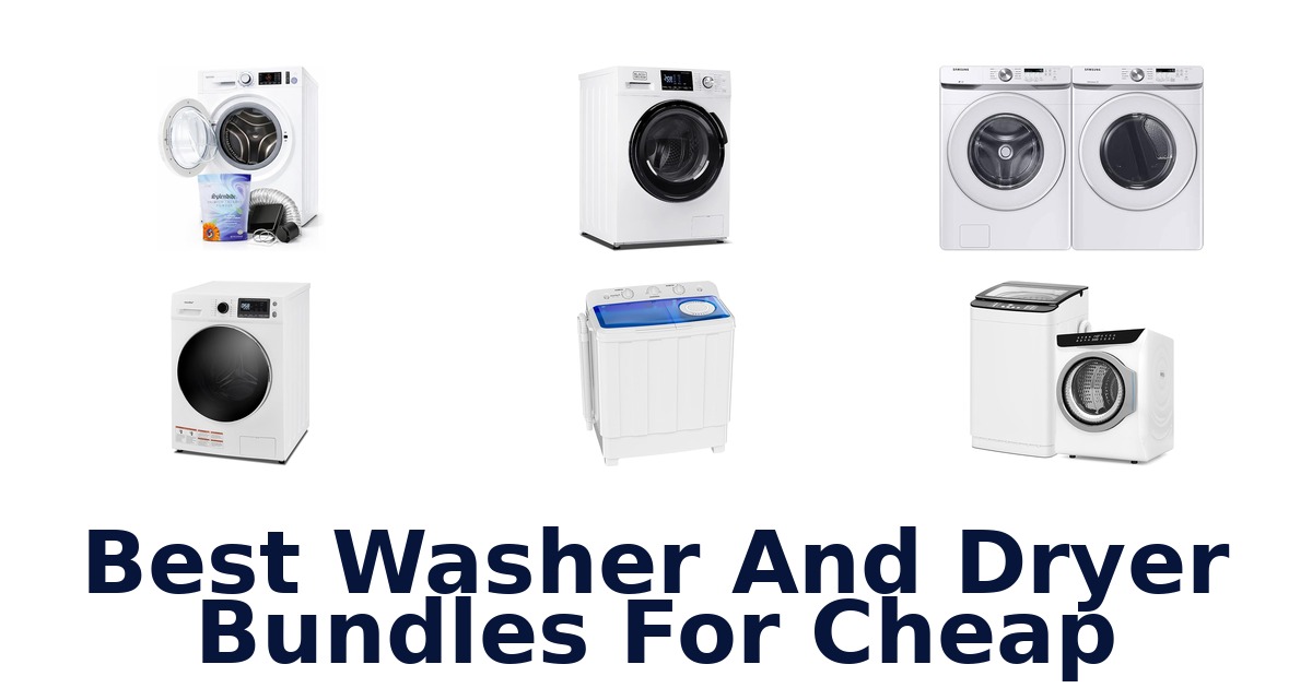 BEST Washer Dryer Bundles for Cheap: Top Picks