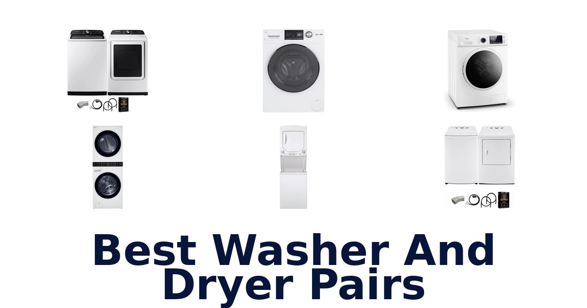Best Washer Dryer Pairs: Top 10 Picks!