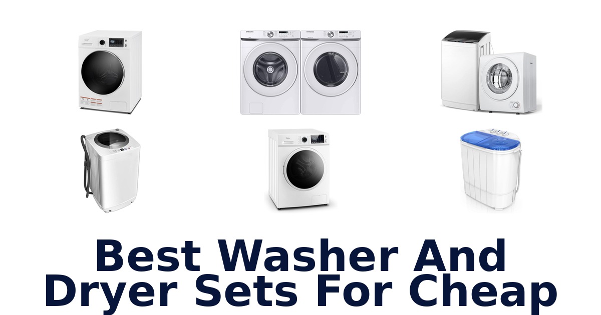 best washer and dryer sets for cheap